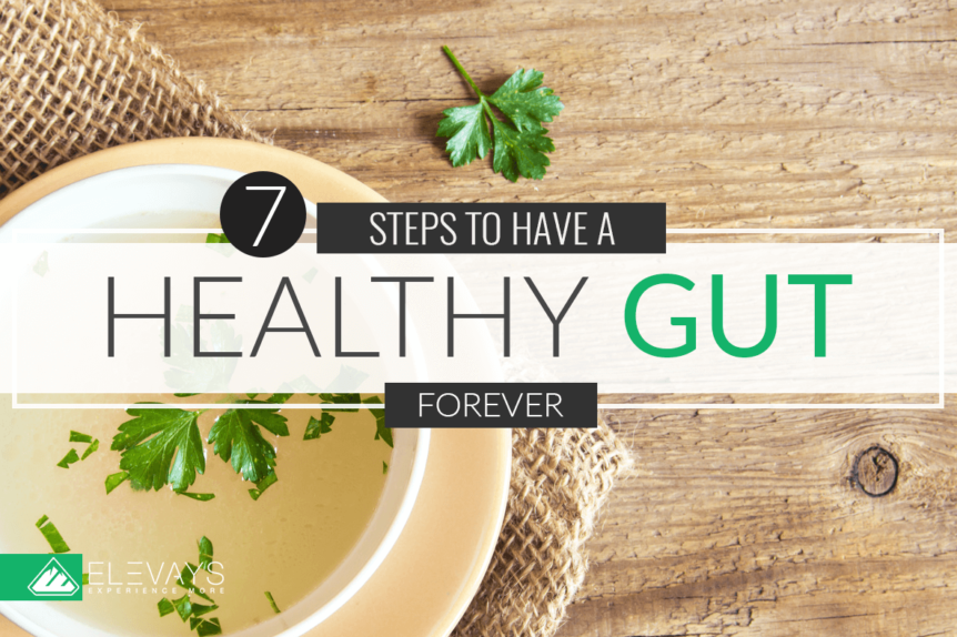 Steps On How To Get A Healthy Gut Forever