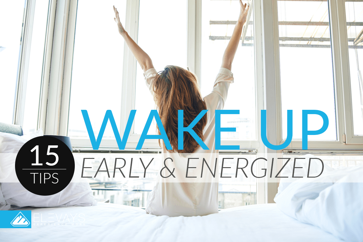Wake Up Early & Energized