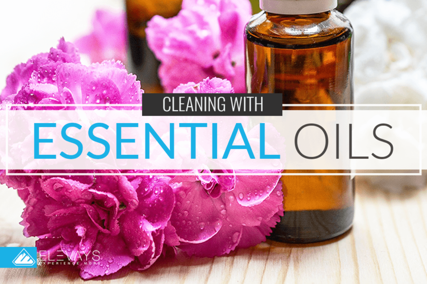 3 Reasons Why You Need to Start Cleaning with Essential Oils