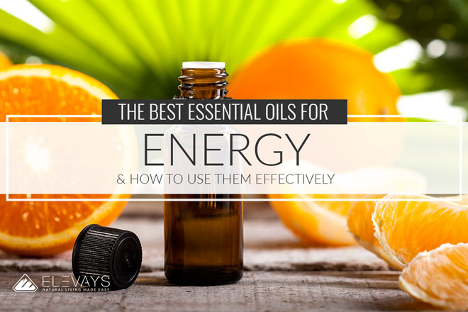 The Best Essential Oils for Energy and How to Use them Effectively