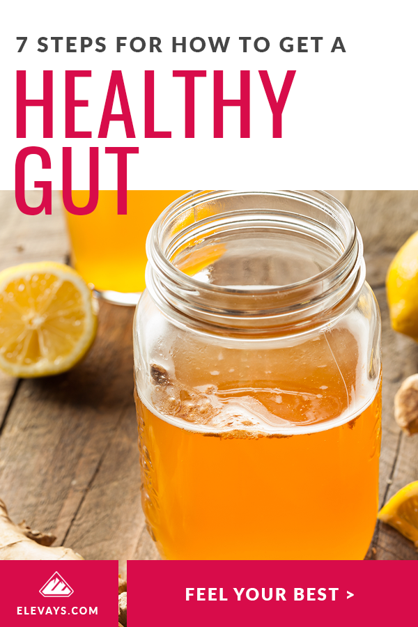 7 Steps on How to get a Healthy Gut