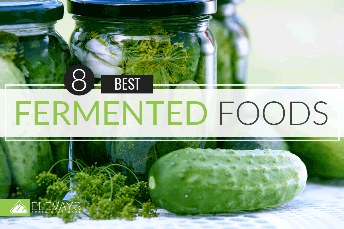 The 8 best fermented foods