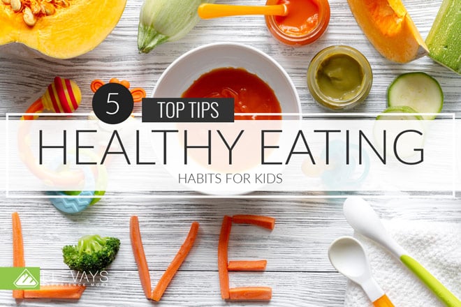 Want to know how to get your kids to eat healthy? Check out our 5 top tips, healthy eating habits for kids in this article.. #kids #easymeals #quickdinner