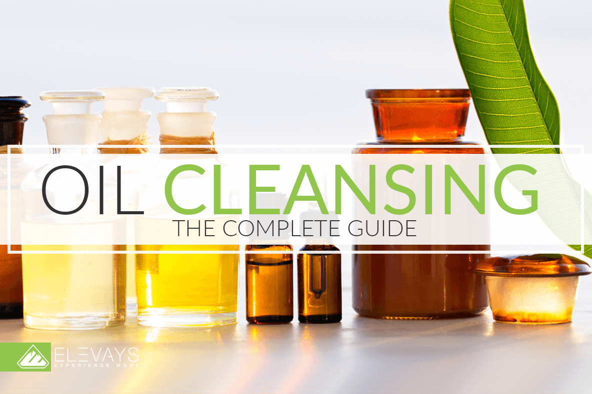 Oil Cleansing the Complete Guide