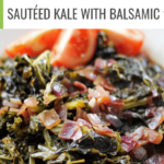 Sauteed Kale with Balsamic Vinegar