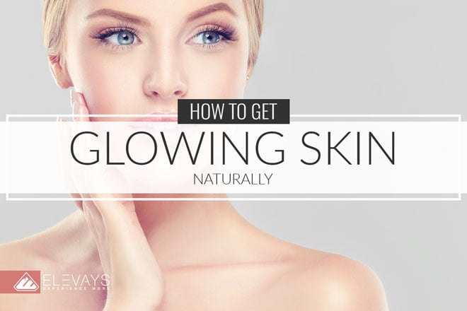 How to Get Glowing Skin Naturally