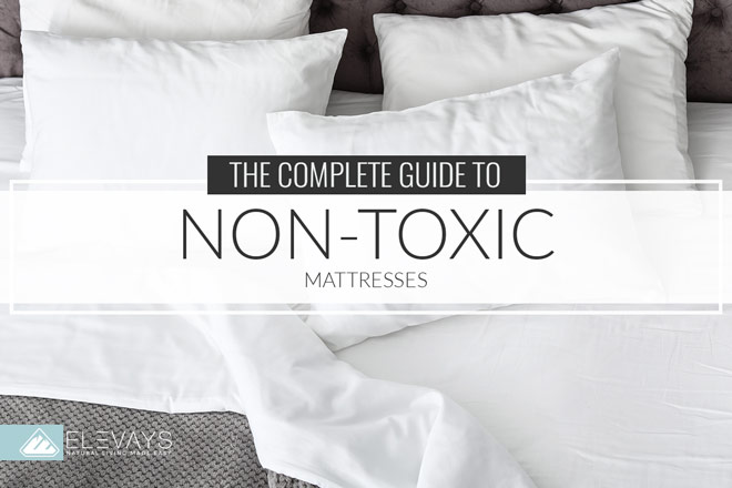 The Complete Guide to Non-Toxic Mattresses