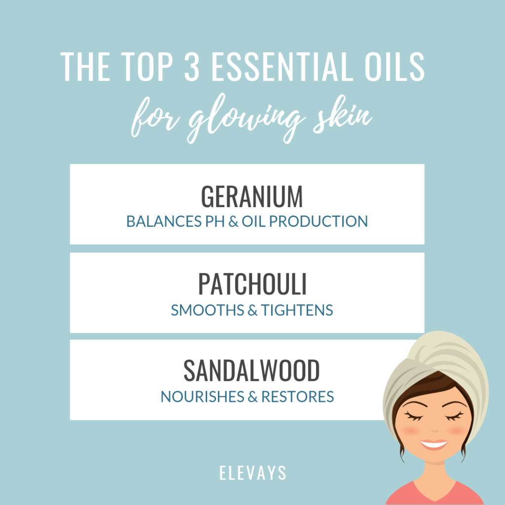You Glow! 7 Best Essential Oils for Your Skin and Face
