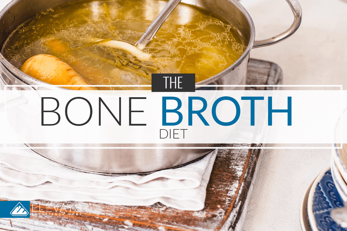 The Bone Broth Diet - It's Not a Diet, It's a Lifestyle - Elevays