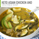 Keto Asian Chicken Vegetable Soup