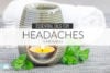 Essential Oils for Headaches and Migraines