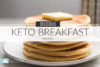 Delicious Keto Breakfast Recipes