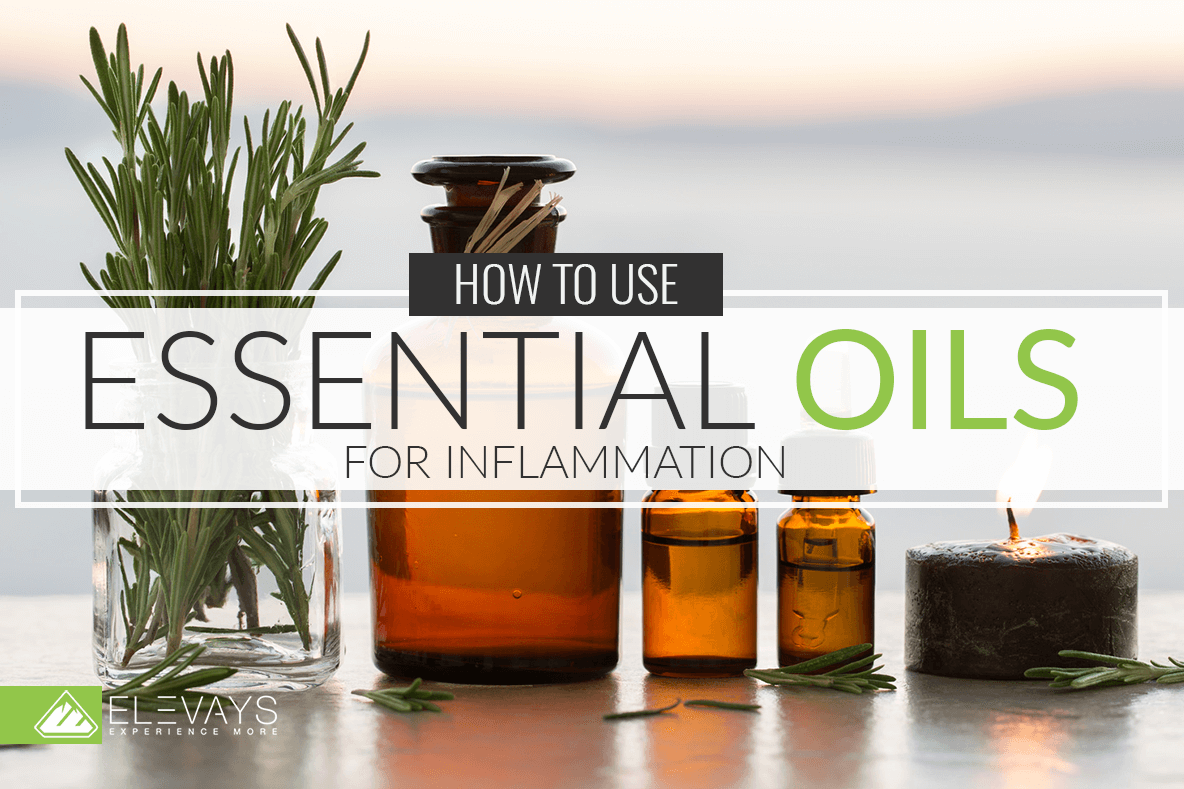 How To Use Essential Oils For Inflammation - Elevays