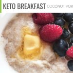 Keto Breakfast Coconut Porridge