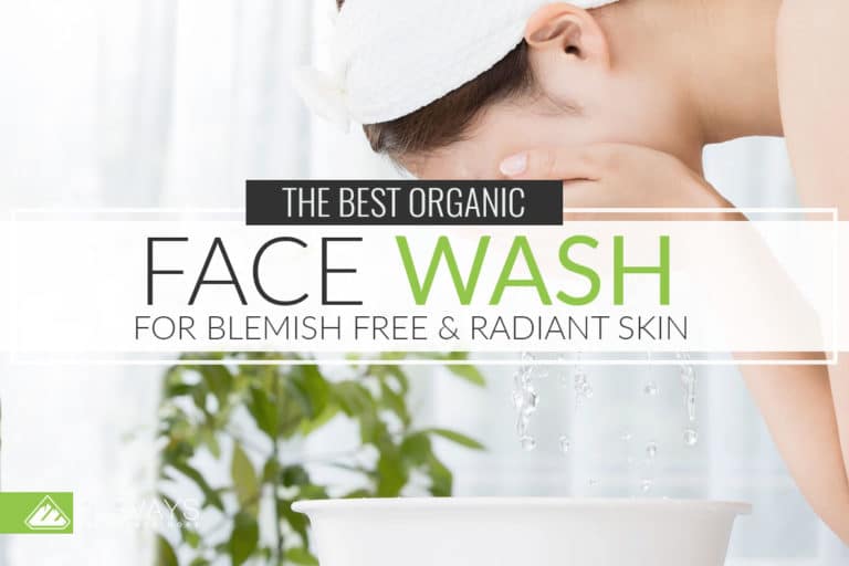 The Best Organic Face Wash for Blemish Free Skin