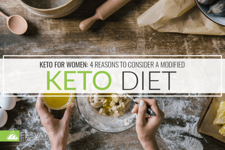 Keto for Women: 4 Reasons to Consider a Modified Keto Diet