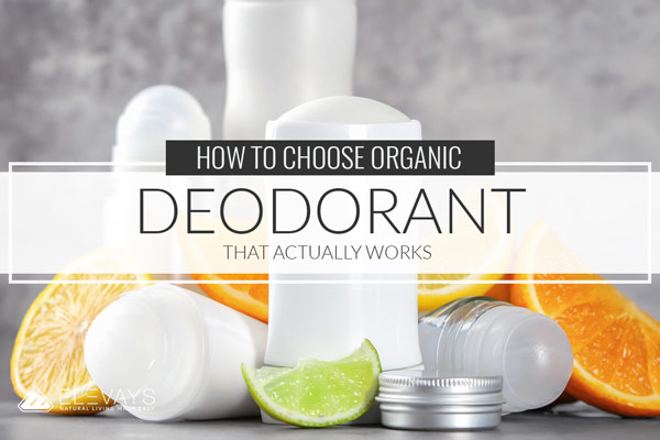 How to Choose Organic Deodorant