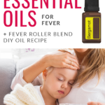 How to Use Essential Oils for Fever + DIY Oil Roller Blend Recipe for Fever