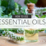 Essential Oils for Cold Sores