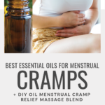 The Best Essential Oils for Menstrual Cramps Relief + DIY Oil Recipes