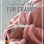 How to Use Essential Oils for Menstrual Cramps & Get Period Pain Relief