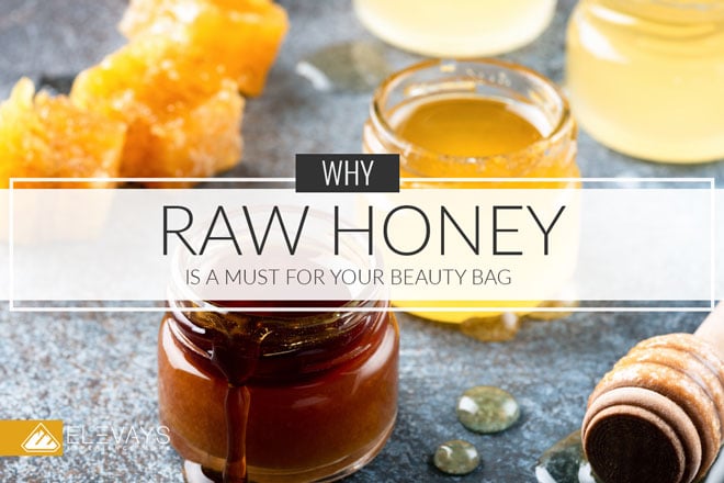 Why Raw Honey is a Must for Your Beauty Bag