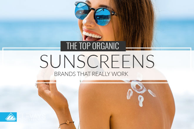 The Top Organic Sunscreens