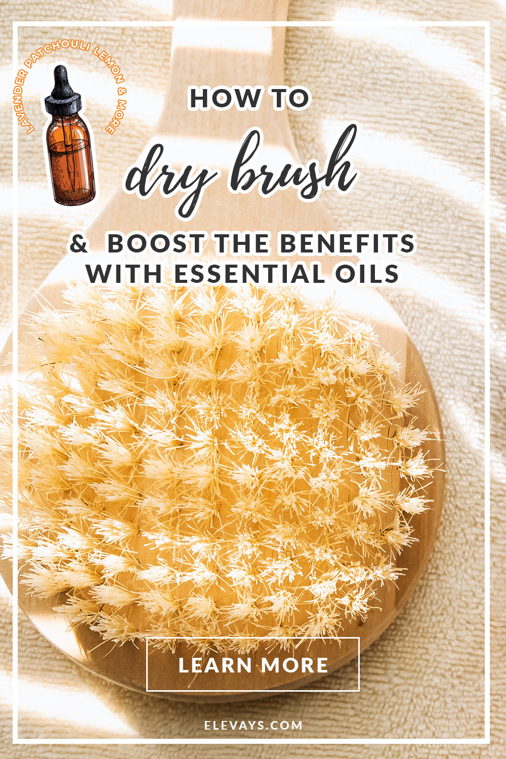 How to Dry Brush & The Benefits of Dry Brushing with Essential Oils