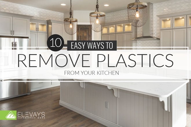 10 Easy Ways to Remove Plastic from the Kitchen