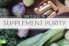 Supplement Facts Label & Purity