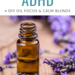 The Top Essential Oils for ADHD Pinterest Pin