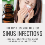 The Top 8 Essential Oils for Sinus Infections + DIY Oil Recipes for Sinus Headache & Infection