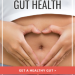 What a Healthy Gut Looks Like + Gut Health Diet