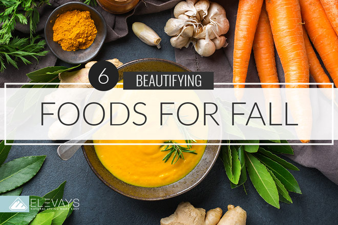 6 Beautifying Foods for the Fall