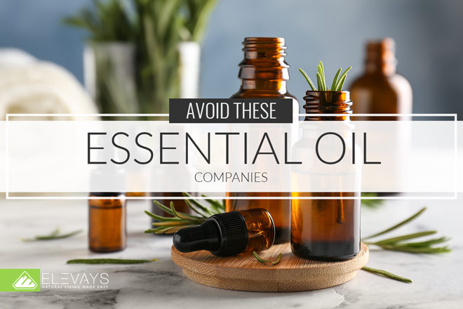 Avoid These Essential Oil Companies