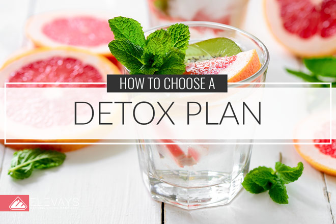 How to Choose a Detox Plan
