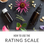 How to Use the Essential Oil Rating Scale