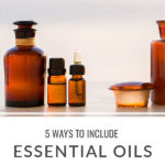 5 Ways to use Essential Oils in your morning routine