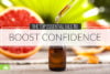 The Top Essential Oils to Boost Confidence