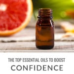The Top Essential Oils to Boost Confidence