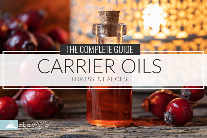 Use These Carrier Oils for Essential Oils