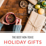 The Best Non-Toxic Holiday Gifts