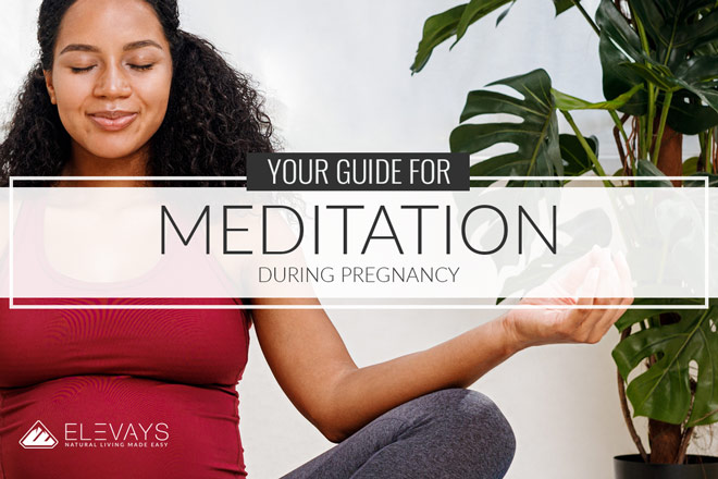 Your Guide for Meditation During Pregnancy