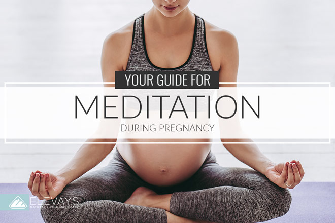 Your Guide for Meditation During Pregnancy Benefits