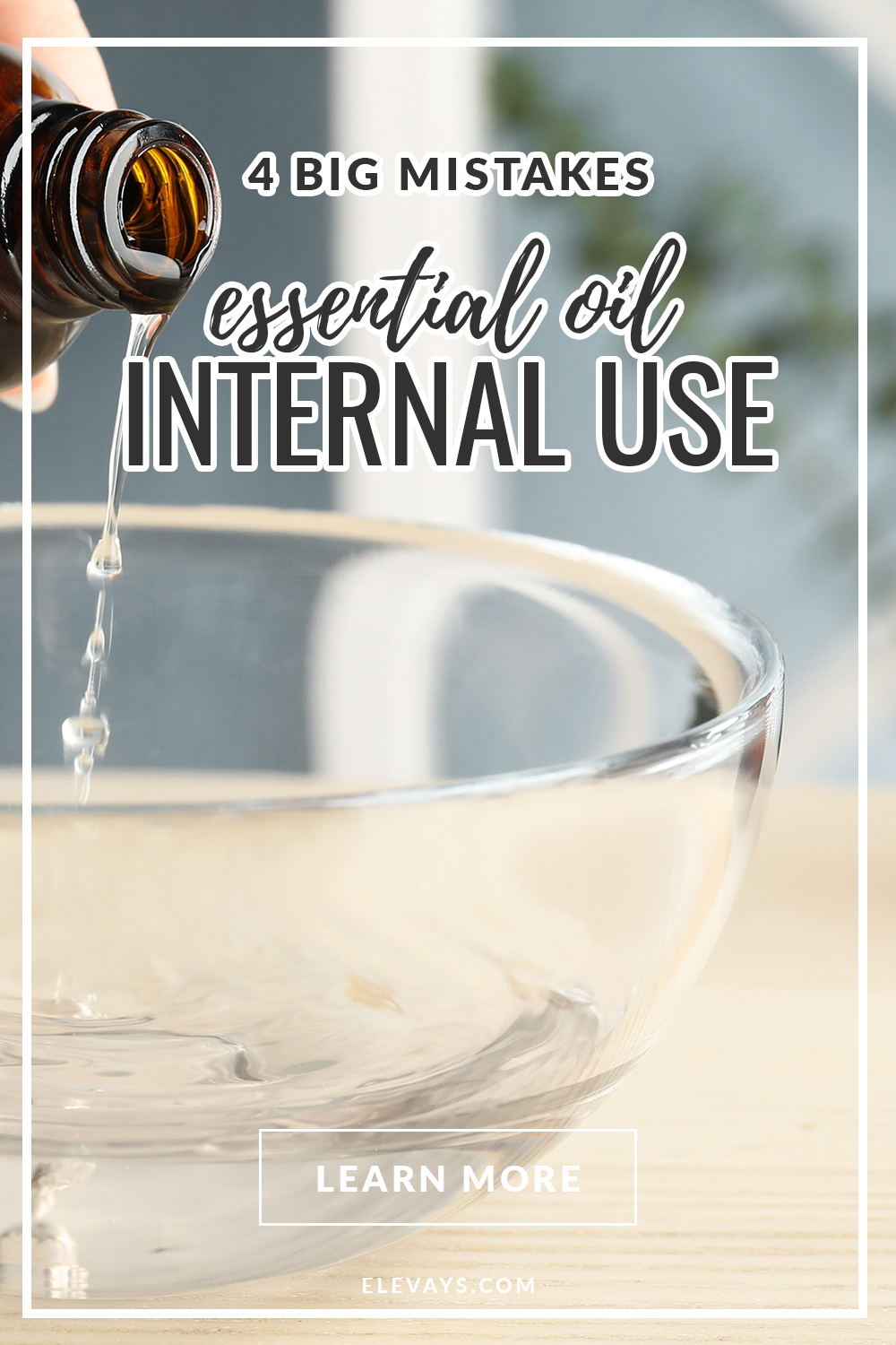 4 Big Mistakes when Taking Essential Oils Internally