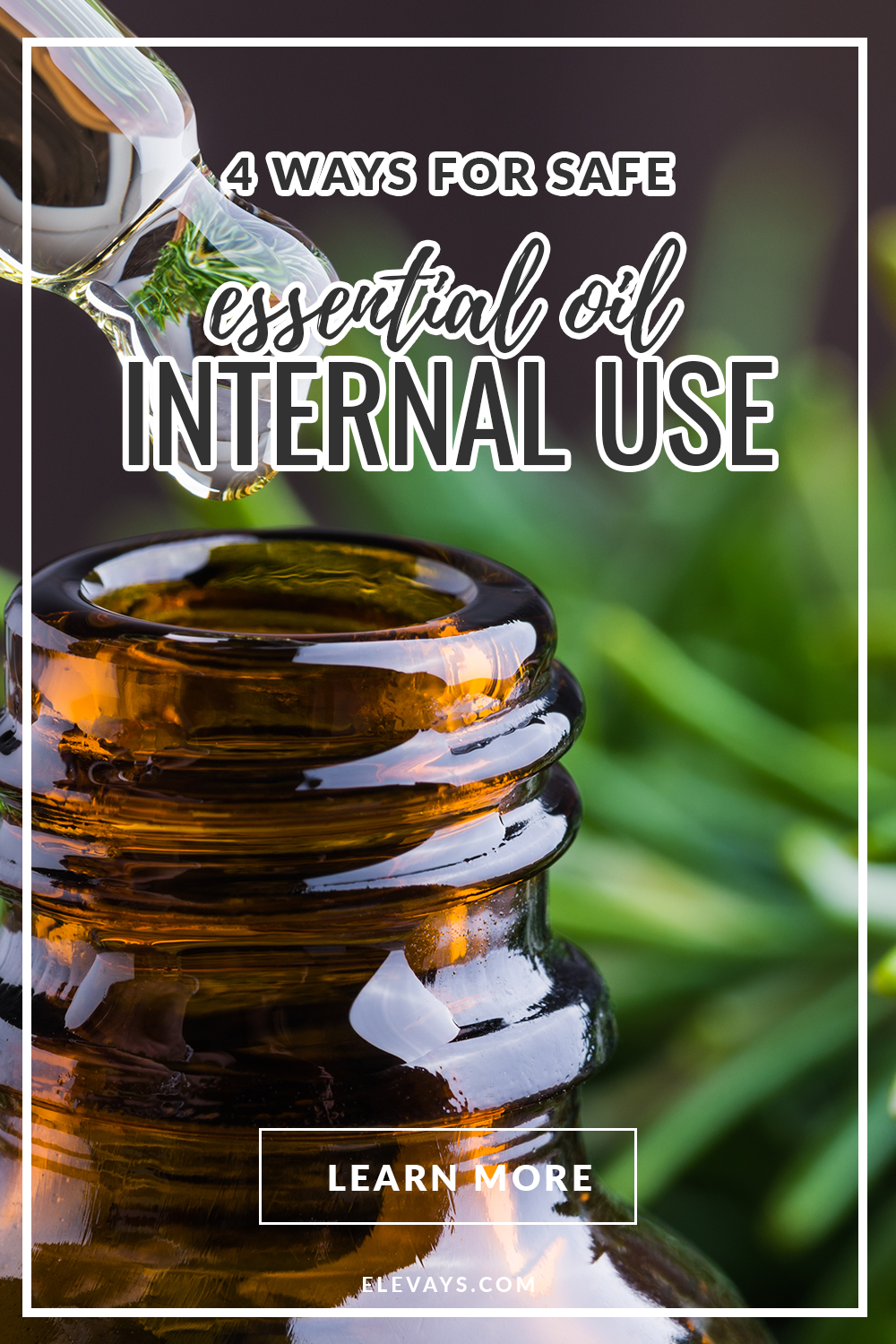 4 Safe Ways - How to Use Essential Oils Internally