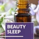 4 Ways to Get Better Sleep for Beauty & Health with Essential Oils