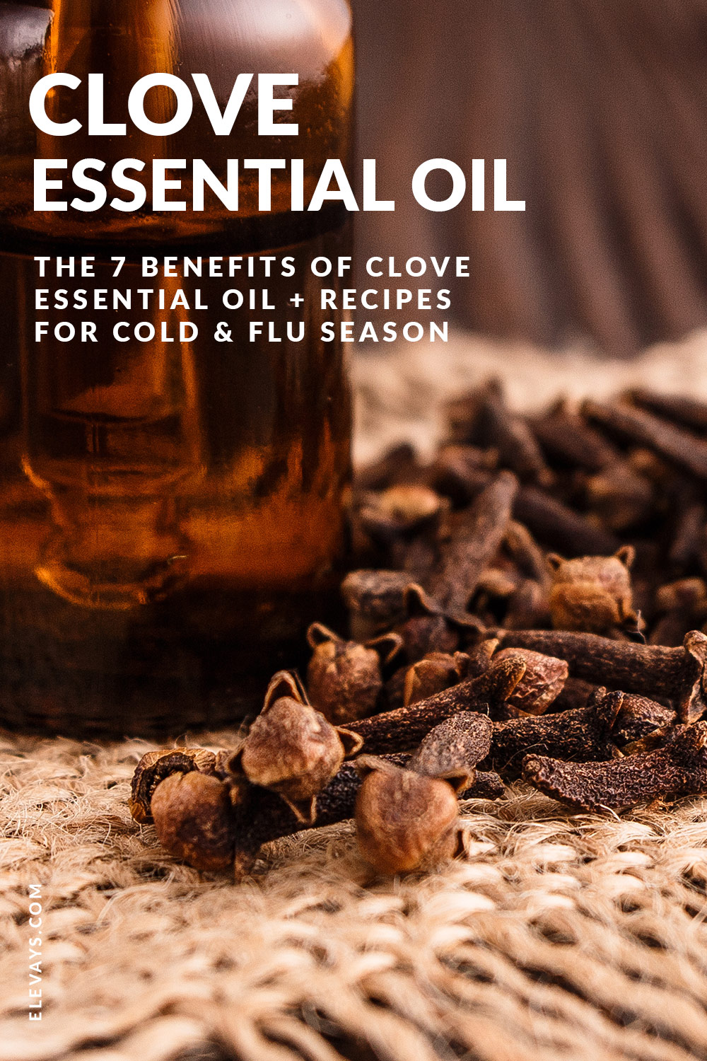 The Benefits of Clove Essential Oil + DIY Oil Recipes