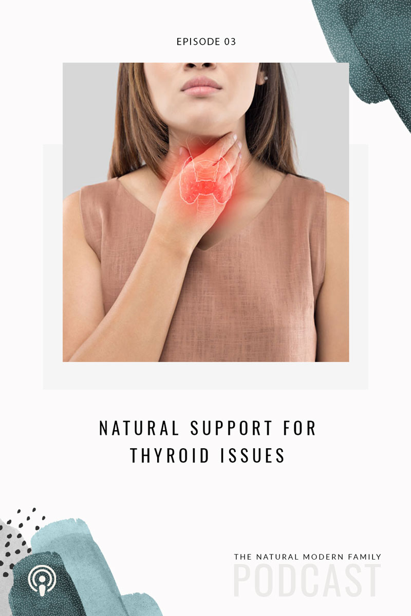 03: Natural Support for Thyroid Issues