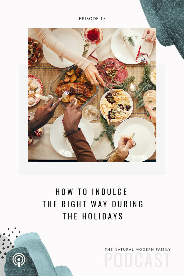 15: How to Indulge the Right Way During the Holidays